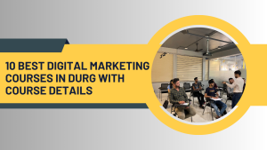 Read more about the article 10 Best Digital Marketing Courses in Durg with Course Details