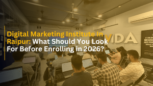 Read more about the article Digital Marketing Institute In Raipur: What Should You Look For Before Enrolling in 2026?
