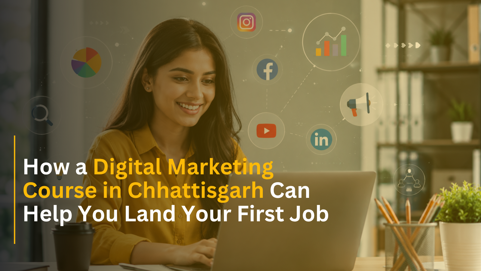 Digital Marketing Course in Chhattisgarh